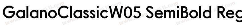 GalanoClassicW05 SemiBold Regular字体转换